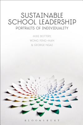 Sustainable School Leadership: Portraits of Individuality [Paperback] Bottery, Mike; Ping-Man, Wong and Ngai, George