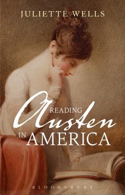 Reading Austen in America [Paperback] Wells, Juliette
