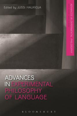 Advances in Experimental Philosophy of Language [Paperback] Haukioja, Jussi and Beebe, James R.