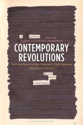 Contemporary Revolutions: Turning Back to the Future in 21st-Century Literature and Art [Hardcover] Friedman, Susan Stanford