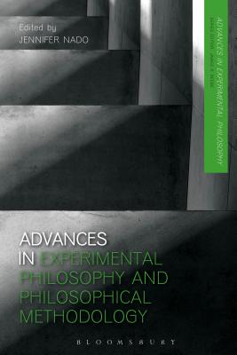 Advances in Experimental Philosophy and Philosophical Methodology [Paperback] Nado, Jennifer and Beebe, James R.