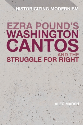 Ezra Pound's Washington Cantos and the Struggle for Light (Historicizing Modernism)