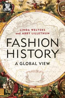 Fashion History: A Global View (Dress, Body, Culture)