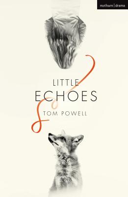 Little Echoes (Modern Plays) [Paperback] Powell, Tom