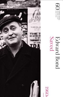 Saved: 60 Years of Modern Plays [Hardcover] Bond, Edward