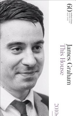 This House: 60 Years of Modern Plays [Hardcover] Graham, James