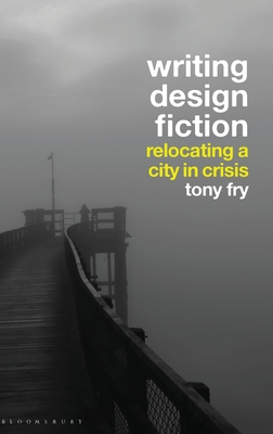 Writing Design Fiction: Relocating a City in Crisis
