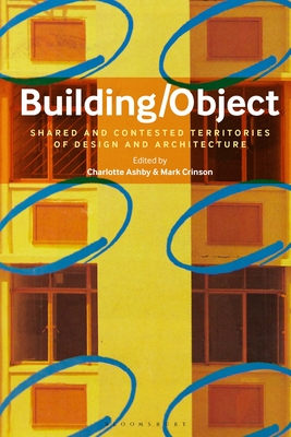 Image for Building/Object: Shared and Contested Territories of Design and Architecture (Aesthetics and Contemporary Art)