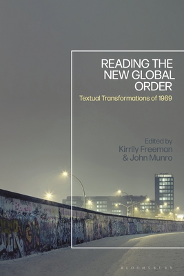 Reading the New Global Order: Textual Transformations of 1989