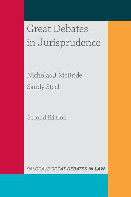 Great Debates in Jurisprudence (Great Debates in Law, 9)