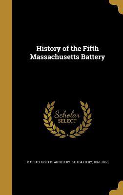 History of the Fifth Massachusetts Battery
