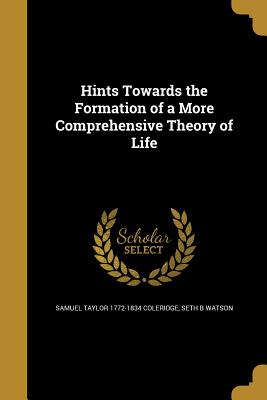 Hints Towards the Formation of a More Comprehensive Theory of Life