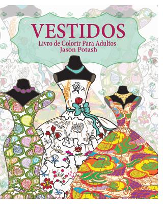Image for Vestidos Livro de Colorir Para Adultos (Portuguese Edition)
