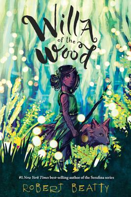 Image for Willa of the Wood (Willa of the Wood, Book 1) (Willa of the Wood, 1) Willa of the Wood (Willa of the Wood, Book 1) (Willa of the Wood, 1)