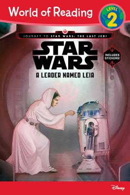 World of Reading Journey to Star Wars: The Last Jedi: A Leader Named Leia (Level 2 Reader): (Level 2)