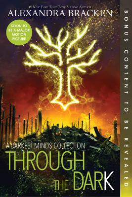 Through the Dark (Bonus Content) (A Darkest Minds Collection) (A Darkest Minds Novel)