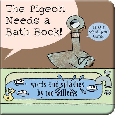 Image for PIGEON NEEDS A BATH BOOK!