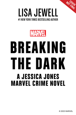Breaking the Dark: A Jessica Jones Marvel Crime Novel