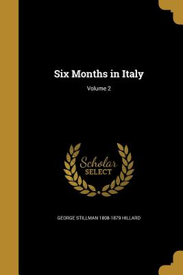 Six Months in Italy; Volume 2