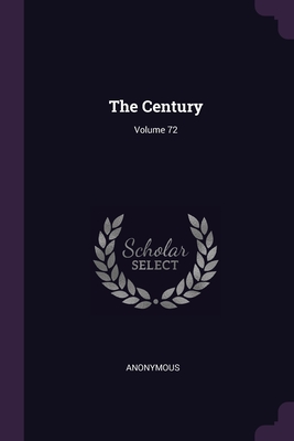 Image for The Century; Volume 72 The Century; Volume 72