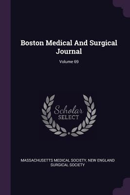Image for Boston Medical And Surgical Journal; Volume 69 Boston Medical And Surgical Journal; Volume 69