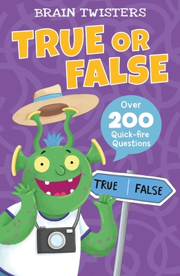 Image for Brain Twisters True or False 500 Quick fire questions