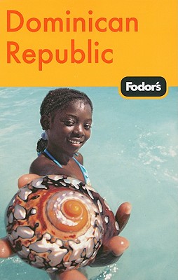 Fodor's Dominican Republic, 2nd Edition (Travel Guide)