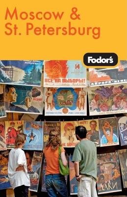 Moscow and St. Petersburg (Fodor's Guides)