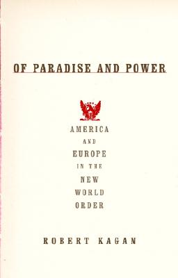 Image for Of Paradise and Power: America and Europe in the New World Order