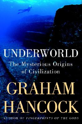 Underworld : The Mysterious Origins of Civilization Image for Underworld : The Mysterious Origins of Civilization