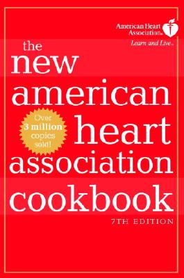 Image for The New American Heart Association Cookbook, 7th Edition The New American Heart Association Cookbook, 7th Edition