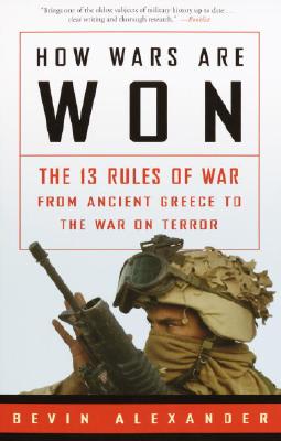 Image for How Wars Are Won: The 13 Rules of War from Ancient Greece to the War on Terror