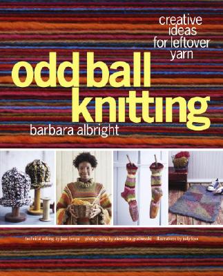 Image for Odd Ball Knitting: Creative Ideas for Leftover Yarn
