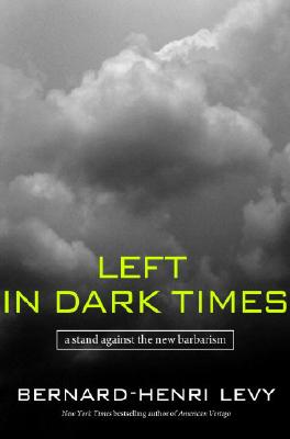 Image for Left in Dark Times: A Stand Against the New Barbarism