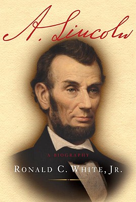 A. Lincoln: A Biography