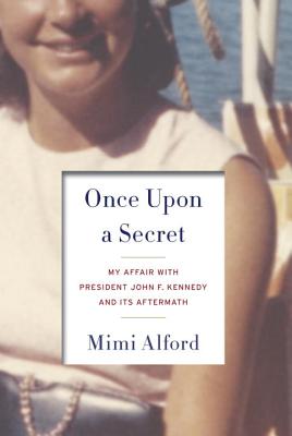Image for Once Upon a Secret: My Affair with President John F. Kennedy and Its Aftermath