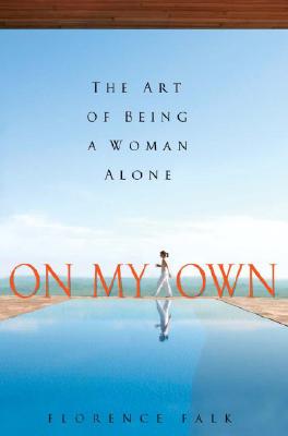 On My Own: The Art of Being a Woman Alone