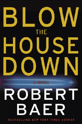 BLOW THE HOUSE DOWN