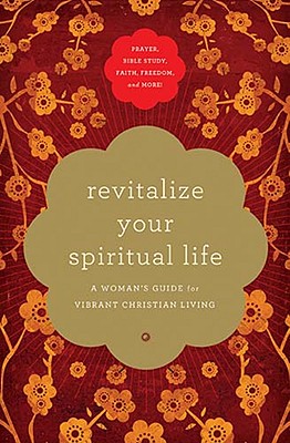 Image for Revitalize Your Spiritual Life: A Woman's Guide for Vibrant Christian Living