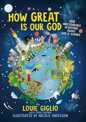 Image for How Great Is Our God: 100 Indescribable Devotions About God and Science