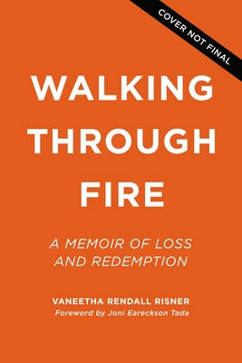 Walking Through Fire: A Memoir of Loss and Redemption