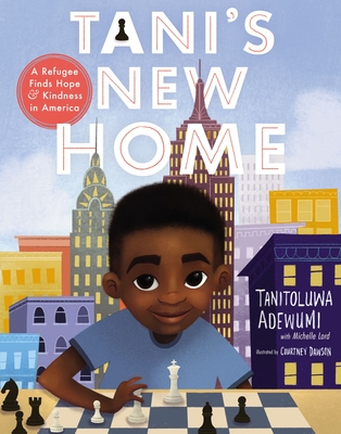 Image for Tani's New Home: A Refugee Finds Hope and Kindness in America
