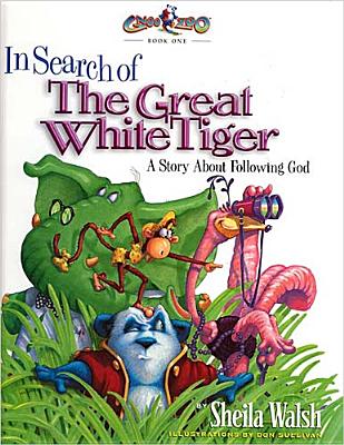 In Search of the Great White Tiger: A Story About Following God (Gnoo Zoo Book 1)