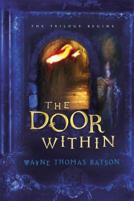 The Door Within (Door Within Trilogy) Batson, Wayne Thomas