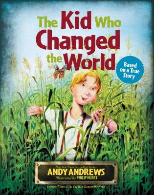 Image for The Kid Who Changed the World The Kid Who Changed the World