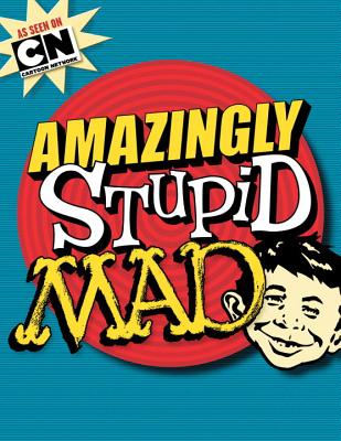 Image for Amazingly Stupid MAD Amazingly Stupid MAD