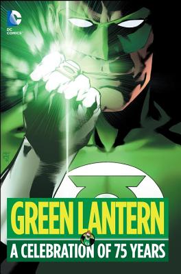 Image for Green Lantern: A Celebration of 75 Years Green Lantern: A Celebration of 75 Years