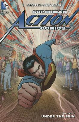 Superman: Action Comics Vol. 7: Under the Skin