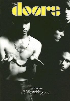 The Doors: The Complete Illustrated Lyrics