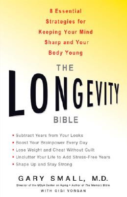 Longevity Bible: 8 Essential Strategies for Keeping Your Mind Sharp and Your Body Young
